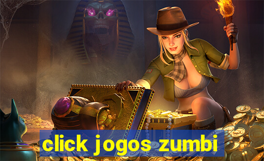 click jogos zumbi